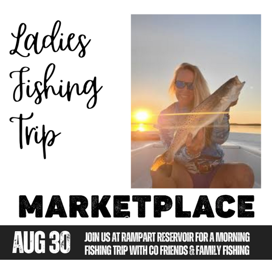 Ladies Fishing Trip Aug 30